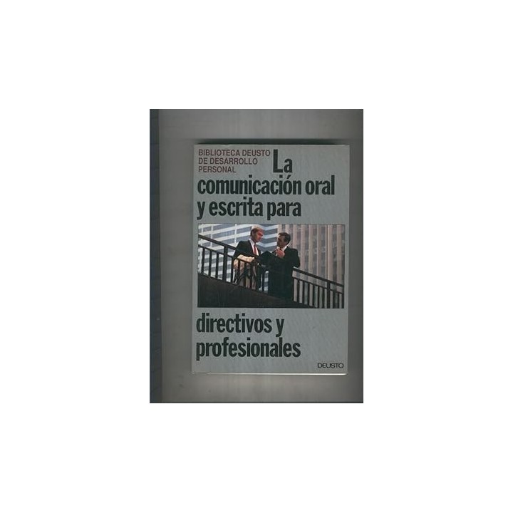 La comunicación oral y escrita para directivos y profesionales